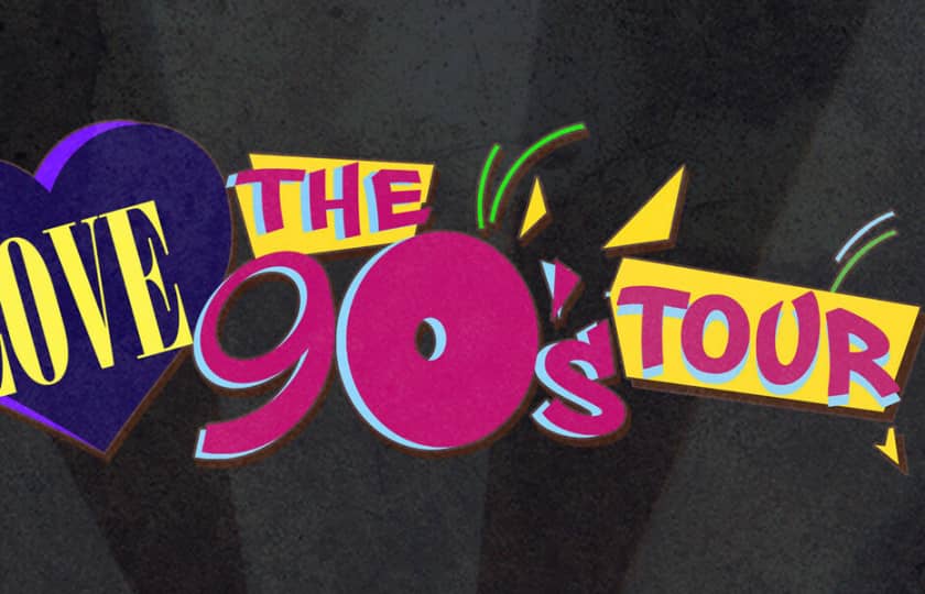 I Love The 90s Tickets I Love The 90s Concert Tickets and Tour Dates