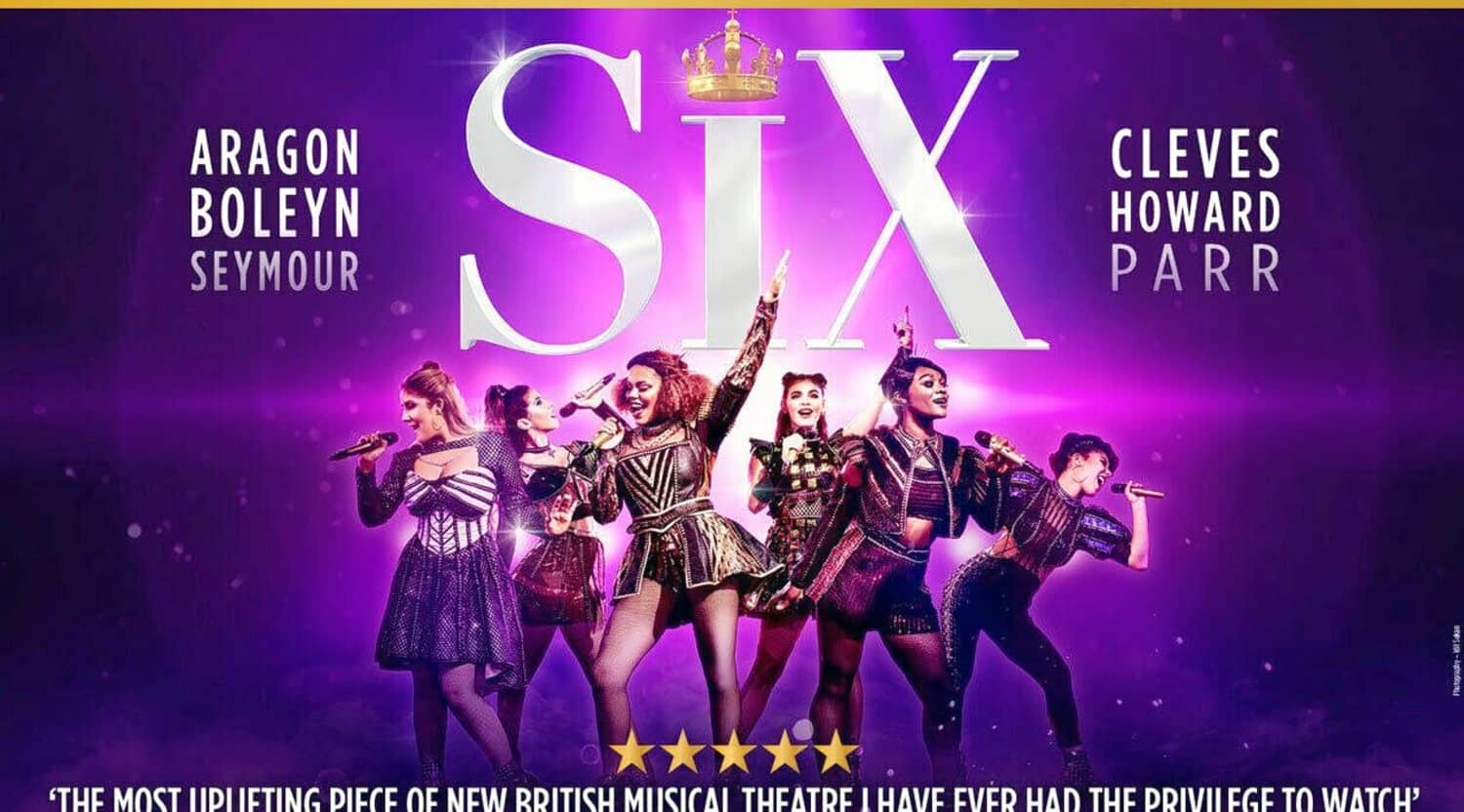 Six The Musical London | Six The Musical London Dates and Tickets ...