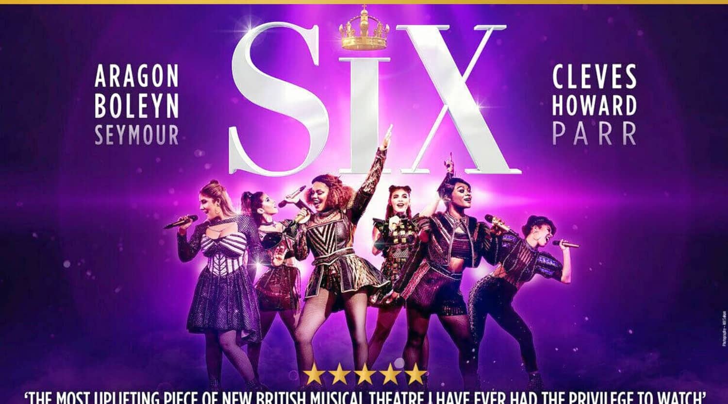 Six The Musical London Six The Musical London Dates and Tickets