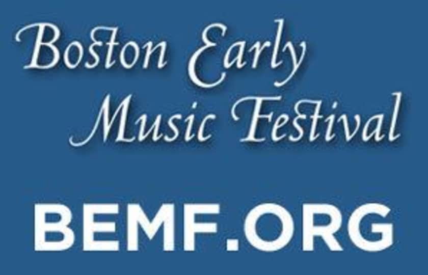 Boston Early Music Festival Tickets Boston Early Music Festival