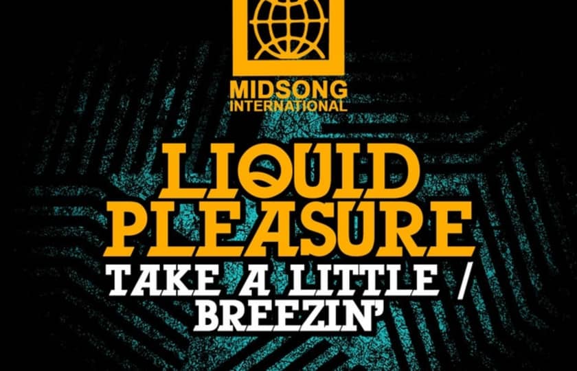 Liquid Pleasure Tickets Liquid Pleasure Concert Tickets and Tour