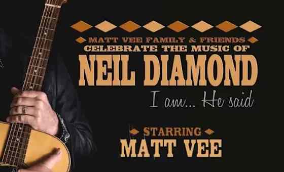 I Am He Said - A Celebration of Neil Diamond