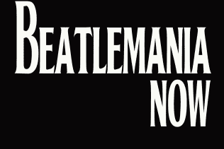Beatlemania Now
